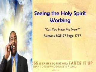 Seeing the Holy Spirit Working