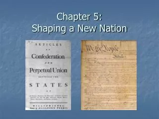 Chapter 5: Shaping a New Nation