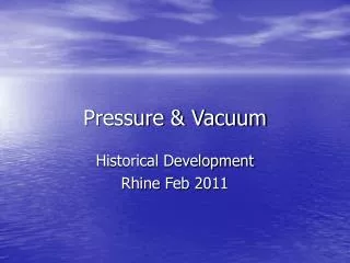 Pressure &amp; Vacuum