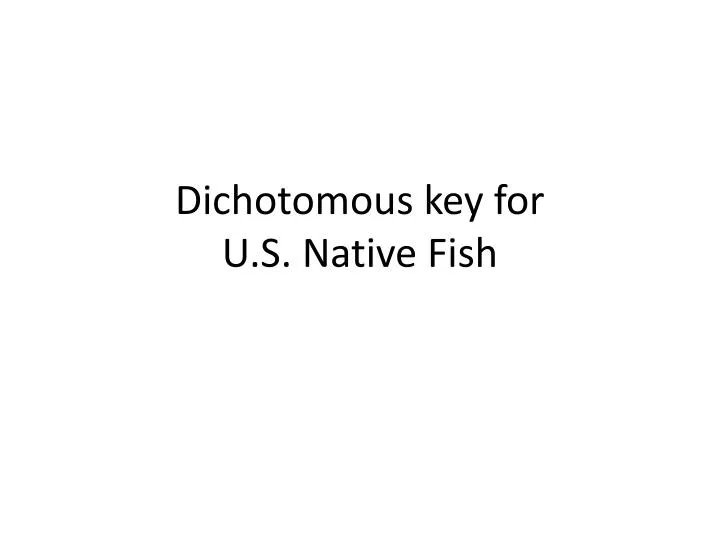 dichotomous key for u s native fish