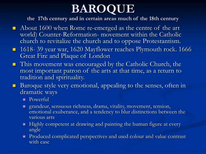 baroque the 17th century and in certain areas much of the 18th century