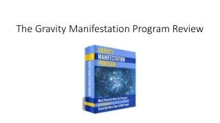 Gravity Manifestation Program review