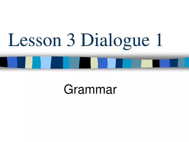lesson 3 dialogue 1