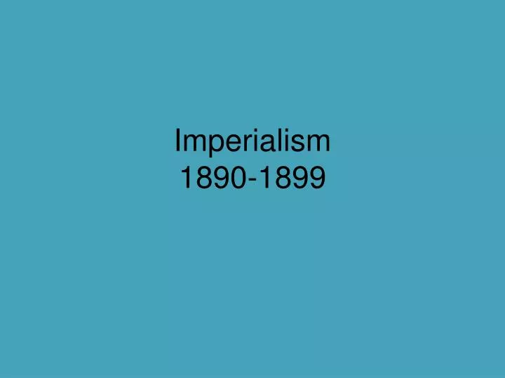 imperialism 1890 1899