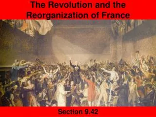 The Revolution and the Reorganization of France
