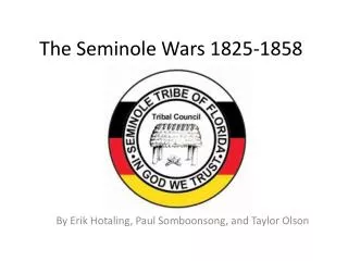 The Seminole Wars 1825-1858
