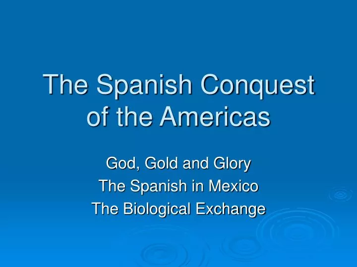 the spanish conquest of the americas