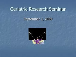 Geriatric Research Seminar