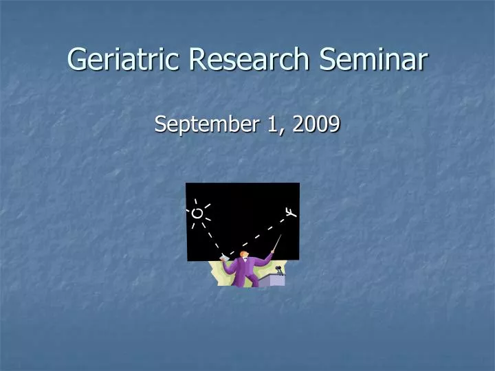 geriatric research seminar