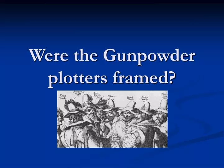 were the gunpowder plotters framed