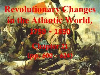 Revolutionary Changes in the Atlantic World, 1750 - 1850