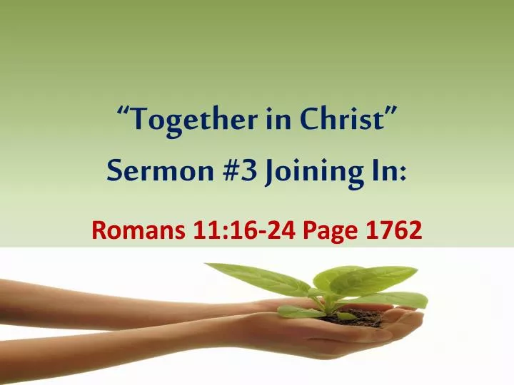 together in christ sermon 3 joining in