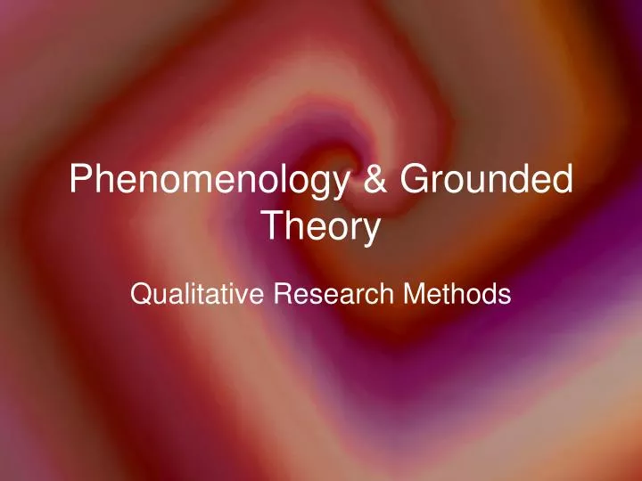 phenomenology grounded theory