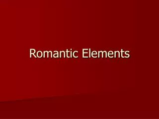 Romantic Elements