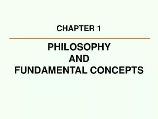 PHILOSOPHY AND FUNDAMENTAL CONCEPTS
