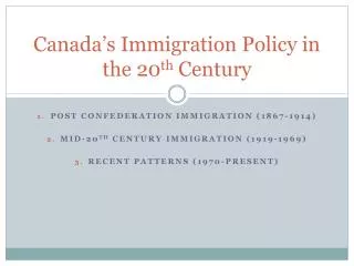 Canada’s Immigration Policy in the 20 th Century