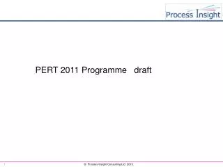 PERT 2011 Programme draft