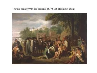 Penn’s Treaty With the Indians, (1771-72) Benjamin West