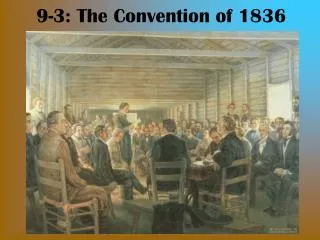 9-3: The Convention of 1836