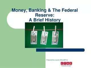 Money, Banking &amp; The Federal Reserve: A Brief History