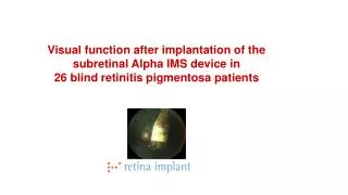 Visual function after implantation of the subretinal Alpha IMS device in