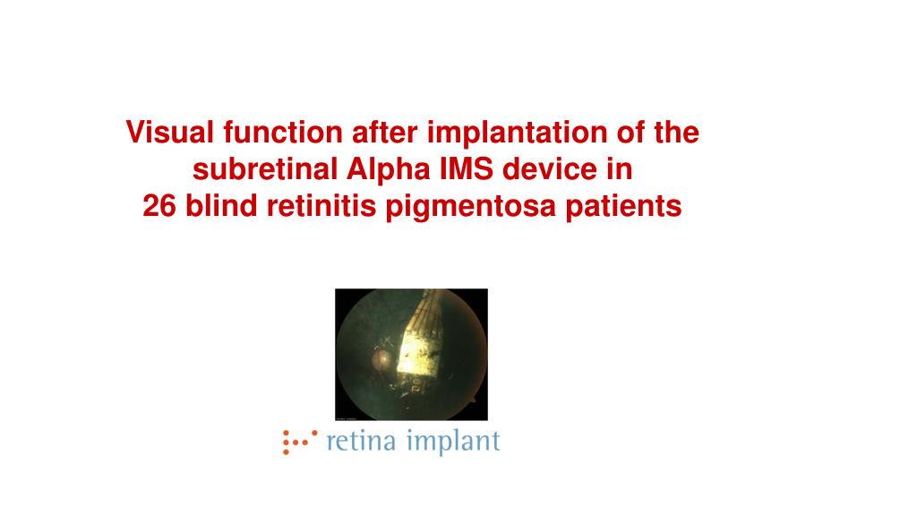 PPT - Visual function after implantation of the subretinal Alpha IMS ...