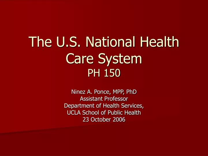 the u s national health care system ph 150