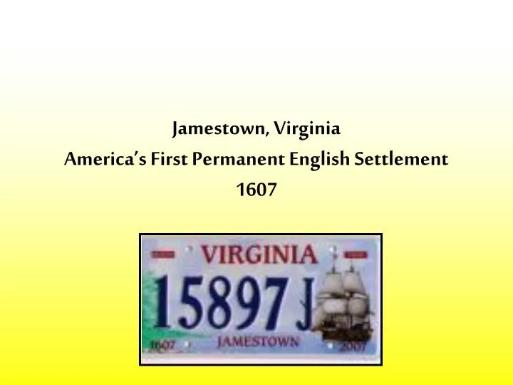 jamestown virginia america s first permanent english settlement 1607