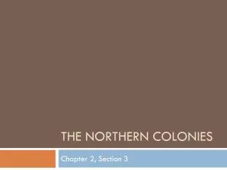 The Northern Colonies