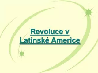 Revoluce v Latinské Americe