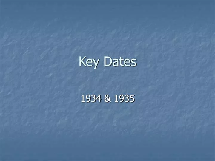 key dates