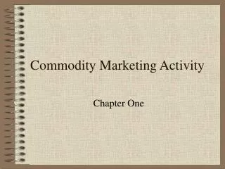 Commodity Marketing Activity