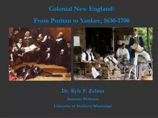 Colonial New England: From Puritan to Yankee, 1630-1700