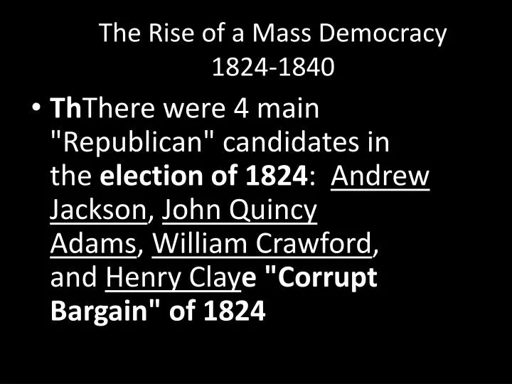 the rise of a mass democracy 1824 1840