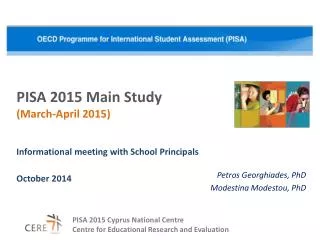 PISA 2015 Main Study ( March-April 201 5 )