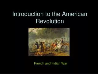 Introduction to the American Revolution