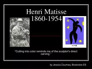 Henri Matisse 1860-1954