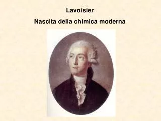 Lavoisier Nascita della chimica moderna