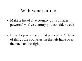 With your partner…
