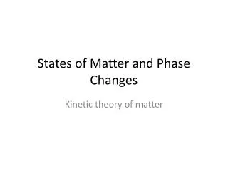 States of Matter and Phase Changes