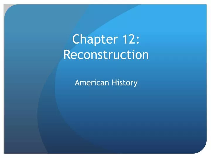 chapter 12 reconstruction american history