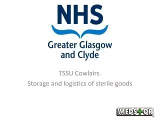 TSSU Cowlairs . Storage and logistics of sterile goods