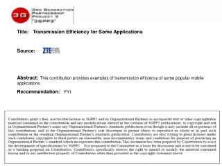 Title: Transmission Efficiency for Some Applications