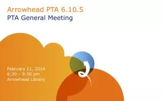 Arrowhead PTA 6.10.5 PTA General Meeting