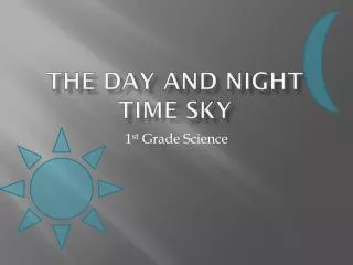 The Day and Night Time Sky