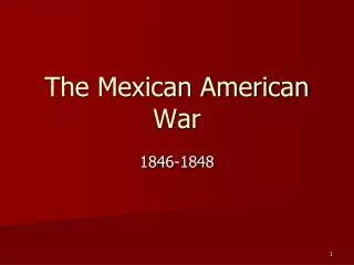 The Mexican American War