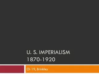 u. s. IMPERIALISM 1870-1920