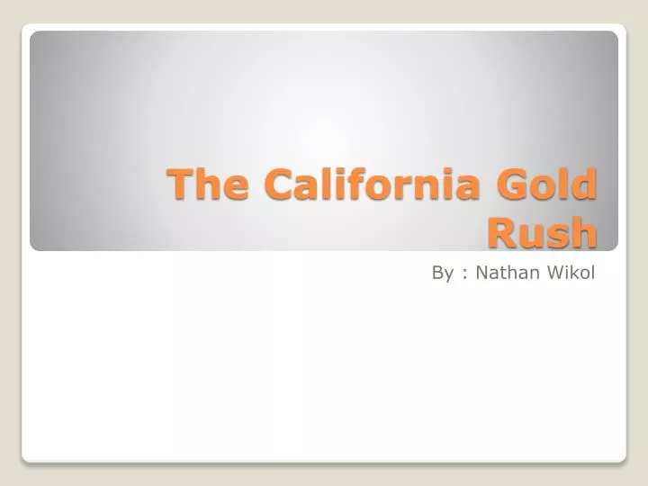 the california gold rush