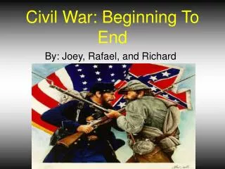Civil War: Beginning To End