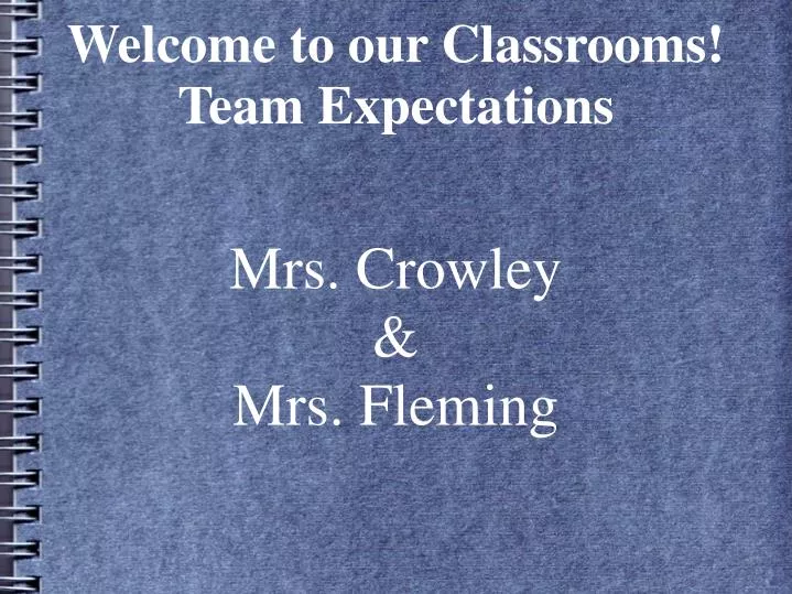 welcome to our classrooms team expectations